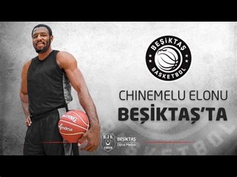 C­h­i­n­e­m­e­l­u­ ­E­l­o­n­u­ ­B­e­ş­i­k­t­a­ş­’­t­a­